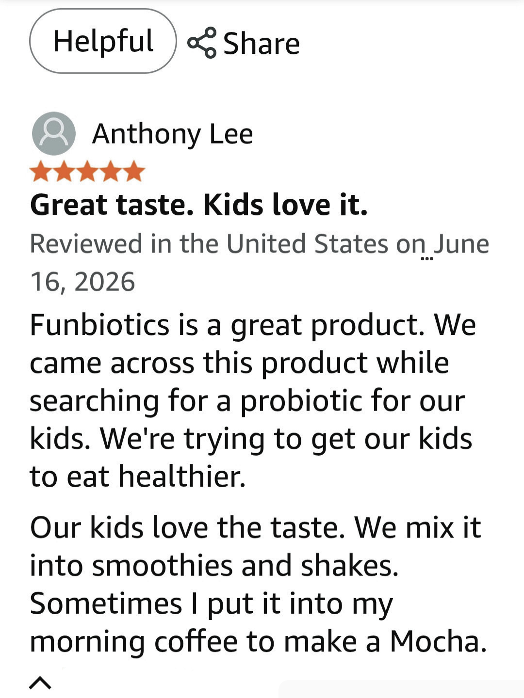 A customer review on a white background with a gray border. The review is signed by Anthony, has five stars, and mentions a probiotic product called Funbiotics, which is described as having a great taste and being loved by kids.